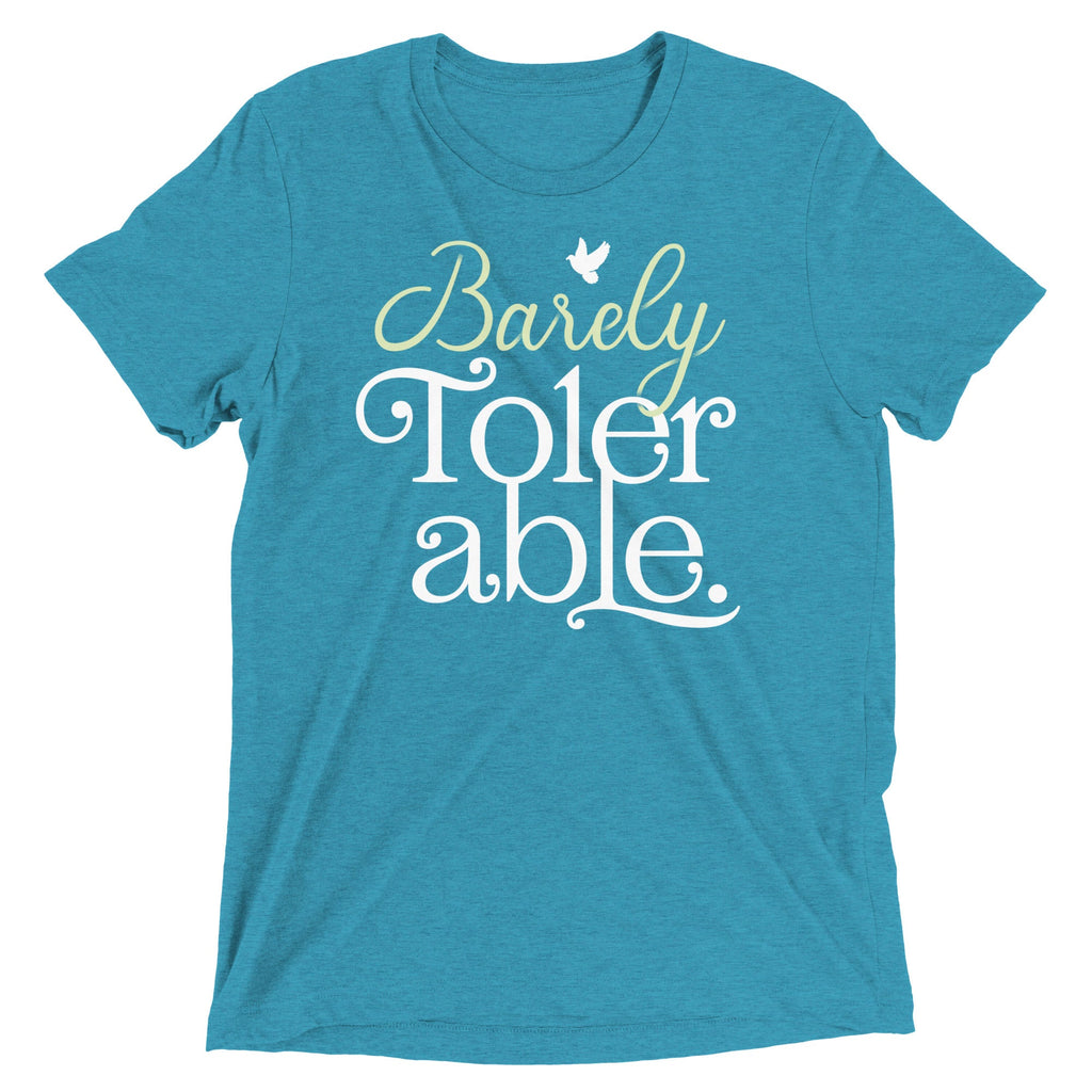 Barely Tolerable Men's Tri-Blend Tee