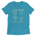Per My Last Email Men's Tri-Blend Tee
