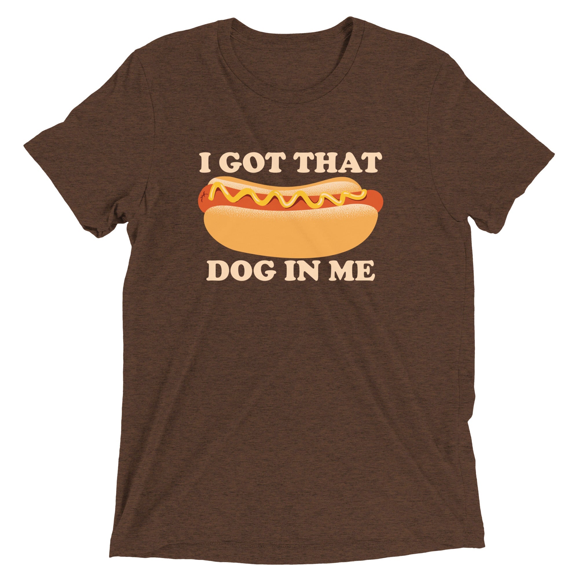 I Got That Dog In Me Men's Tri-Blend Tee