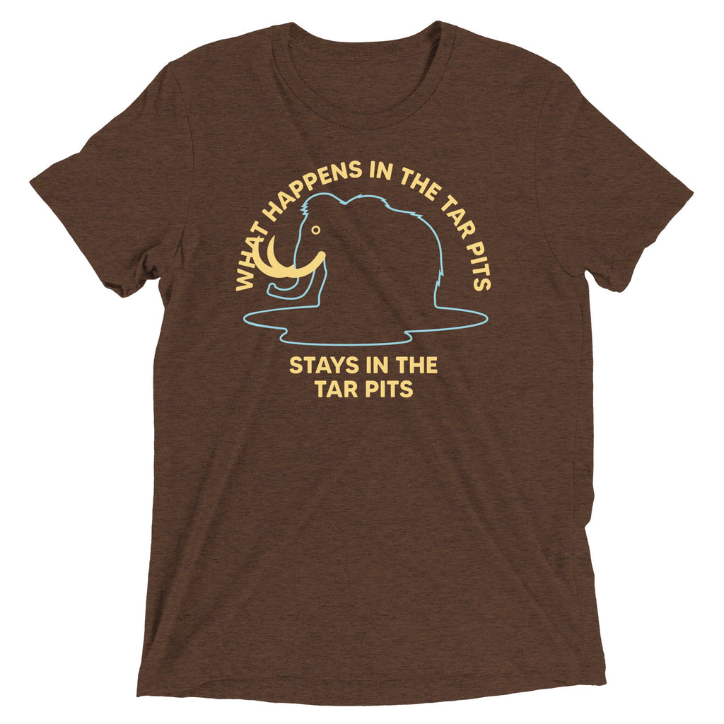 What Happens In The Tar Pits Stays In The Tar Pits Men's Tri-Blend Tee