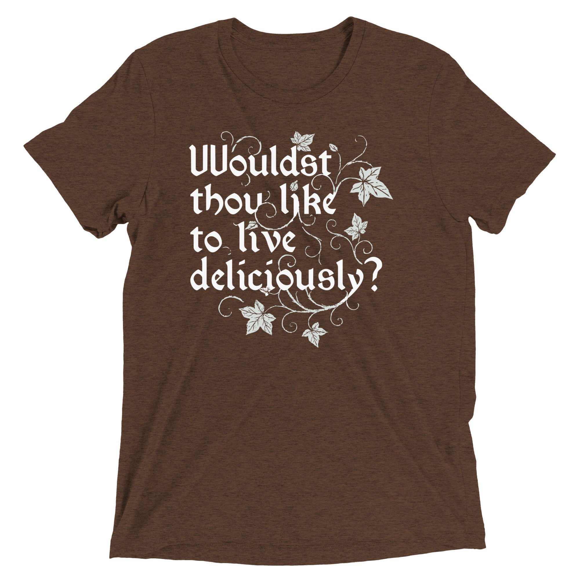 Wouldst Thou Like To Live Deliciously? Men's Tri-Blend Tee
