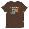 Intelligence is The Ability To Adapt Men's Tri-Blend Tee