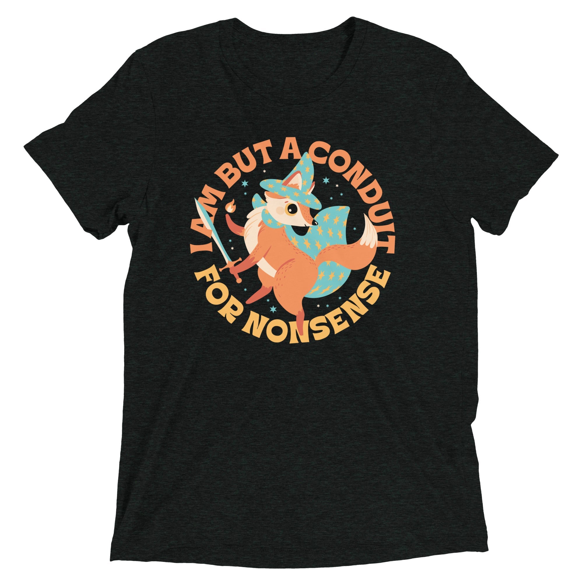 I Am But A Conduit For Nonsense Men's Tri-Blend Tee
