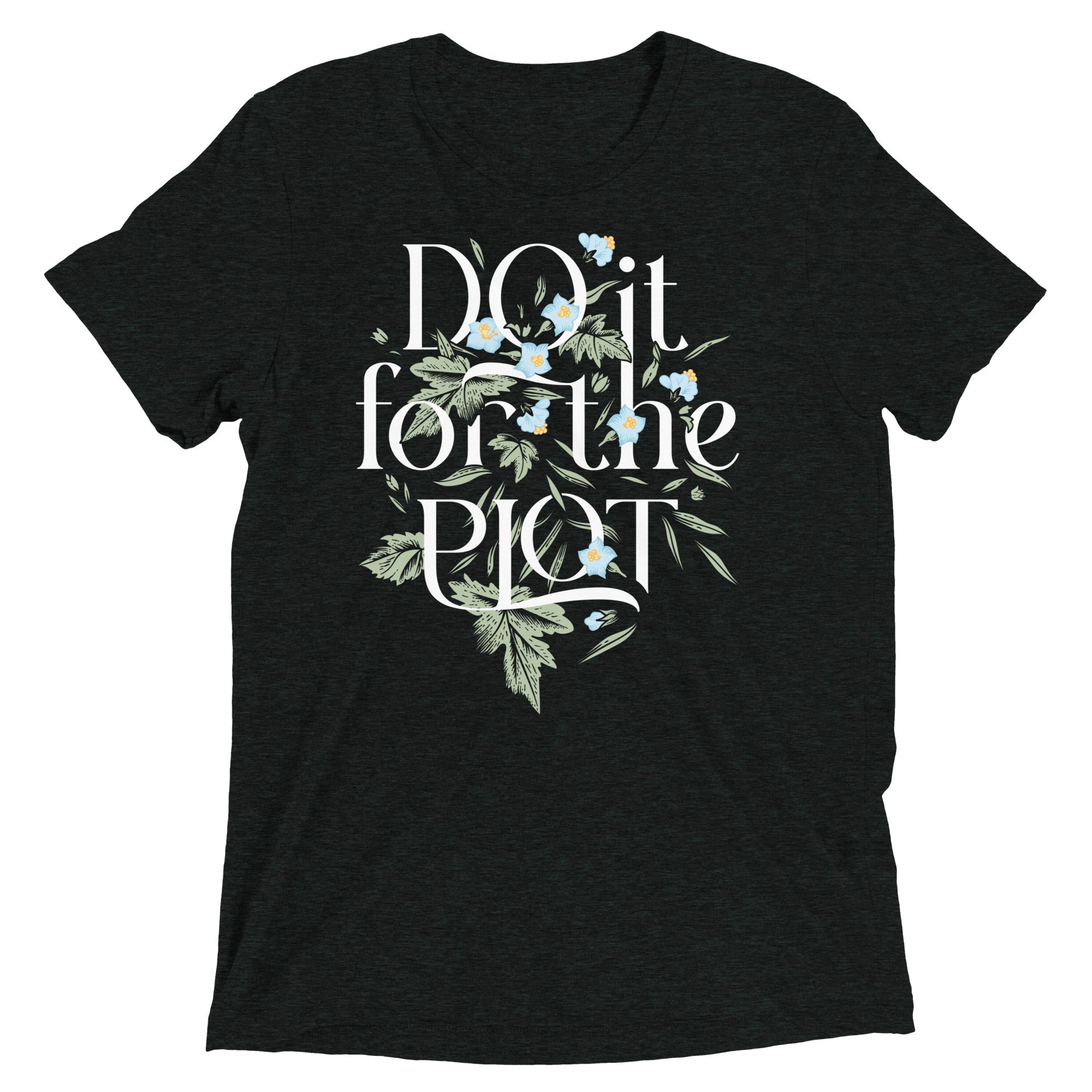 Do It For The Plot Men's Tri-Blend Tee