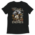 I Love The Fall Of My Enemies Men's Tri-Blend Tee