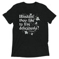 Wouldst Thou Like To Live Deliciously? Men's Tri-Blend Tee