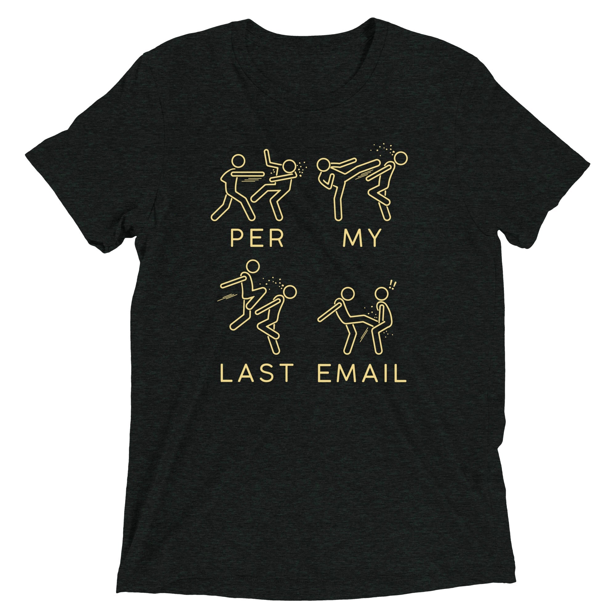 Per My Last Email Men's Tri-Blend Tee