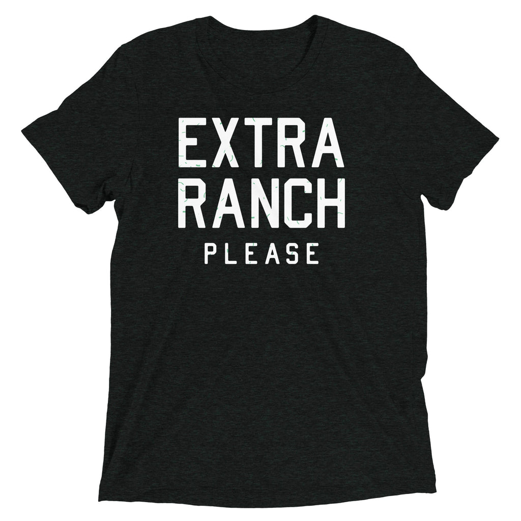 Extra Ranch Please Men's Tri-Blend Tee