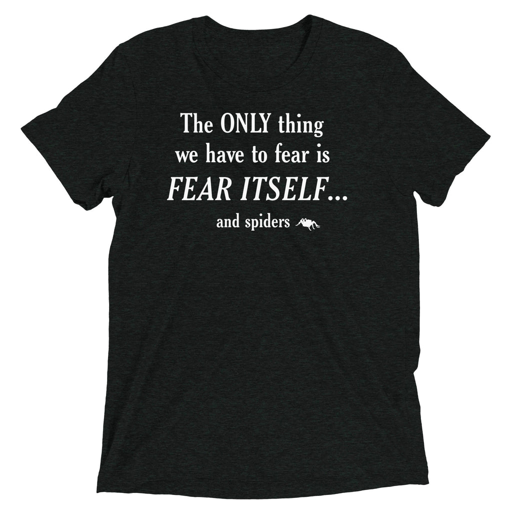 The Only Thing We Have To Fear Men's Tri-Blend Tee