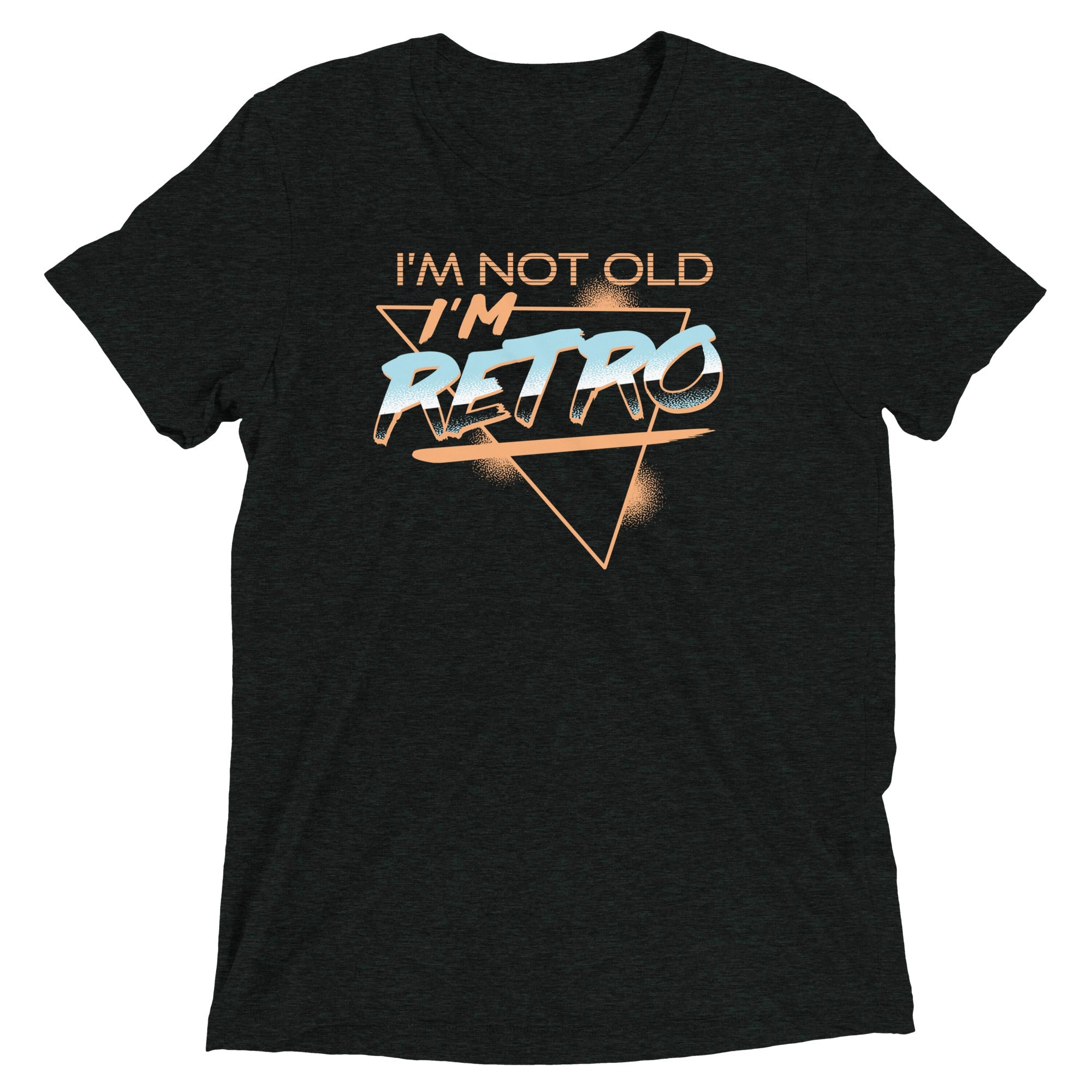 I'm Not Old I'm Retro Men's Tri-Blend Tee