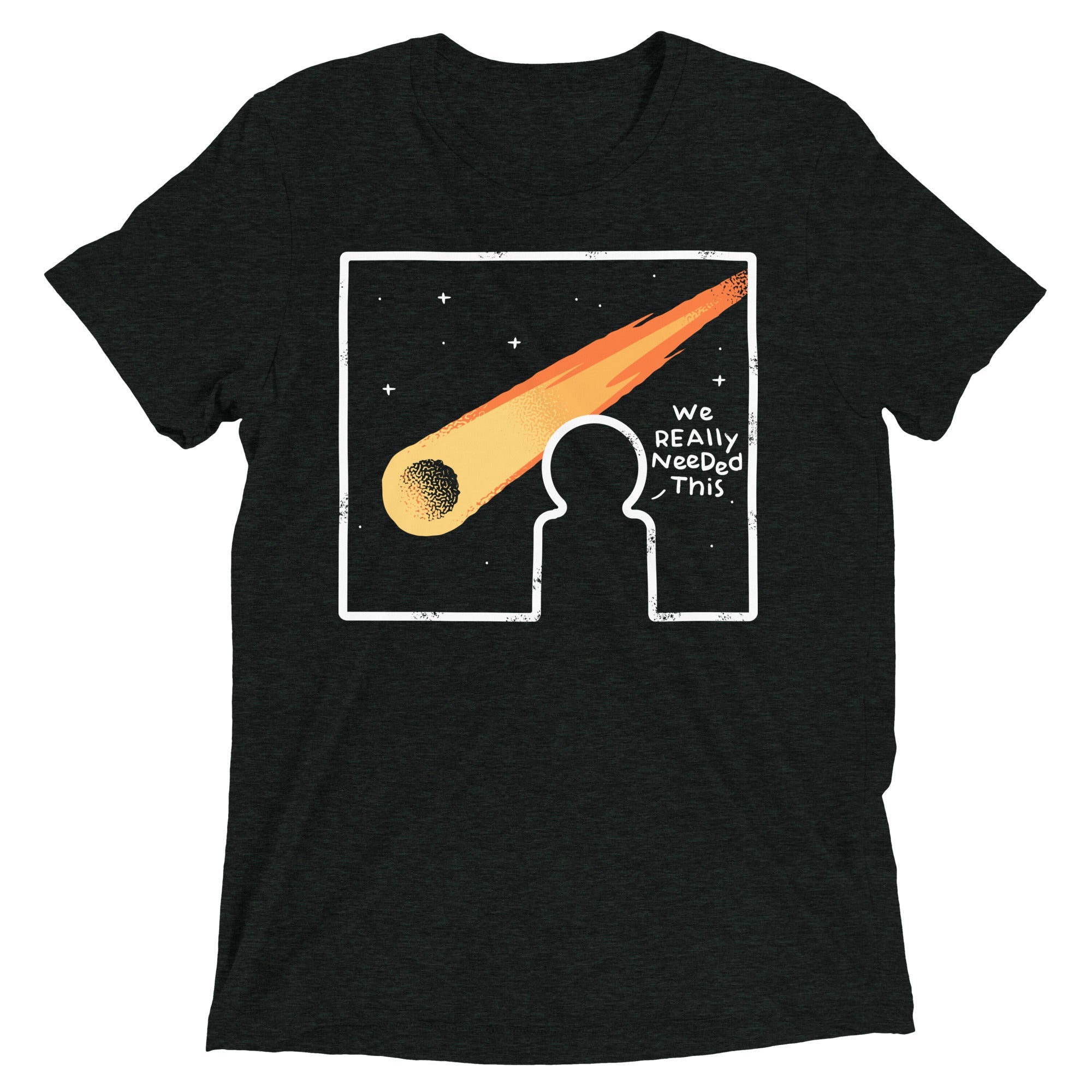 We Really Needed This Men's Tri-Blend Tee