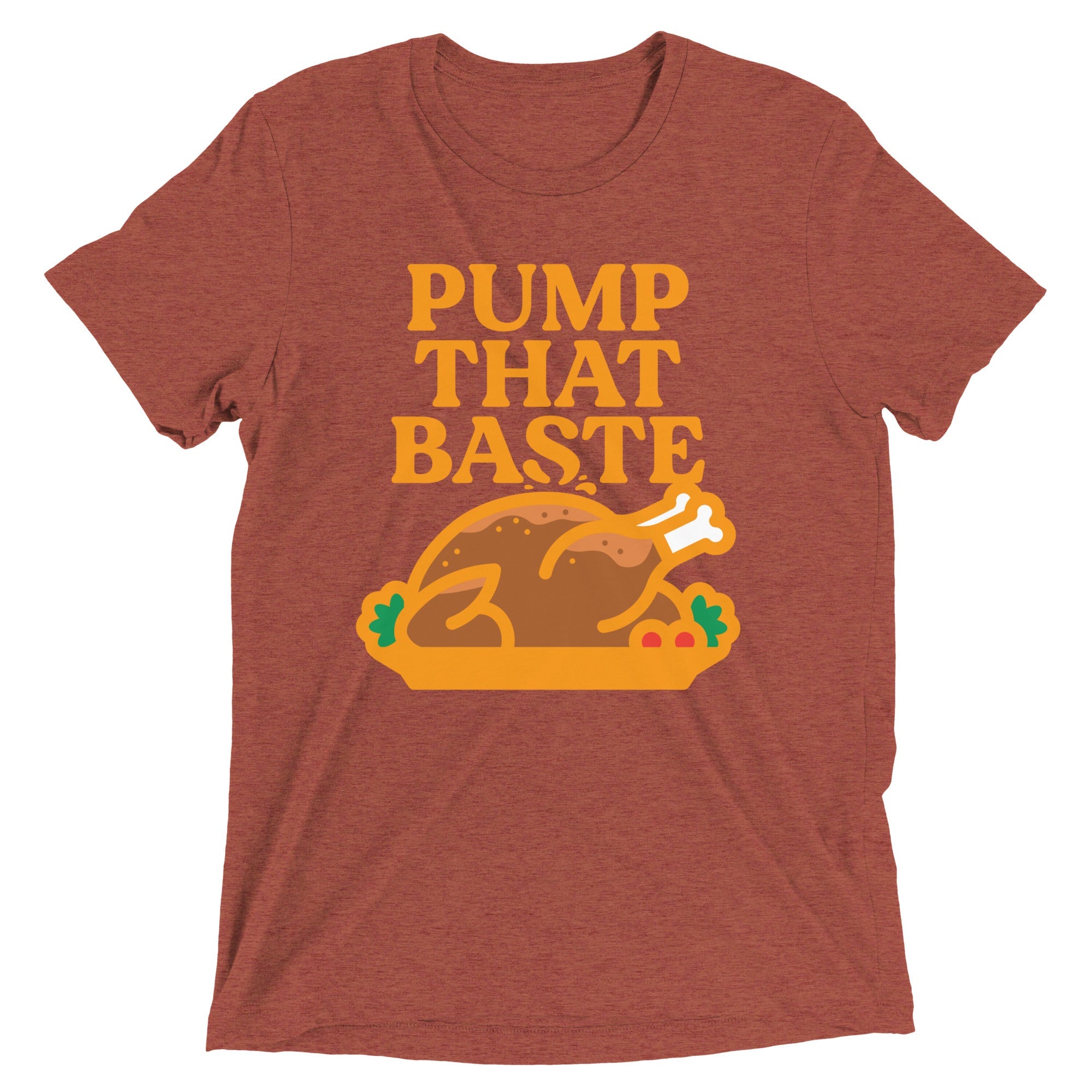 Pump That Baste Men's Tri-Blend Tee