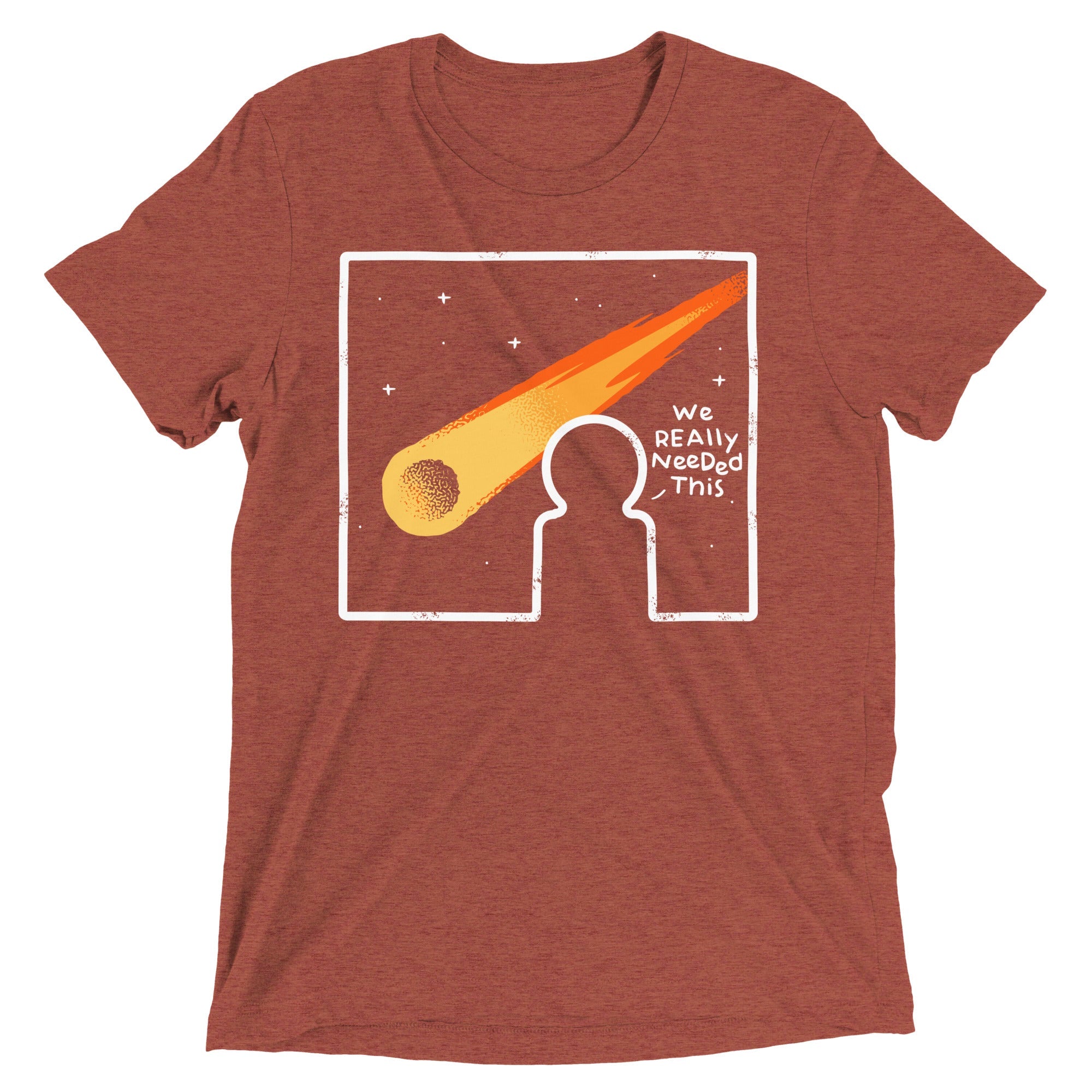 We Really Needed This Men's Tri-Blend Tee