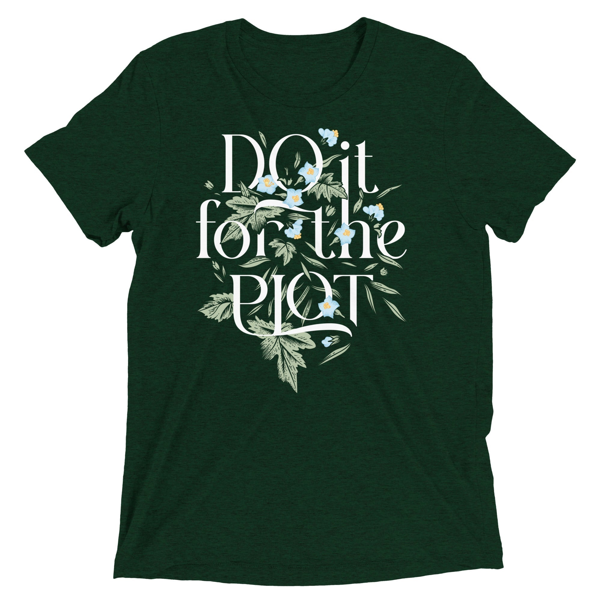 Do It For The Plot Men's Tri-Blend Tee