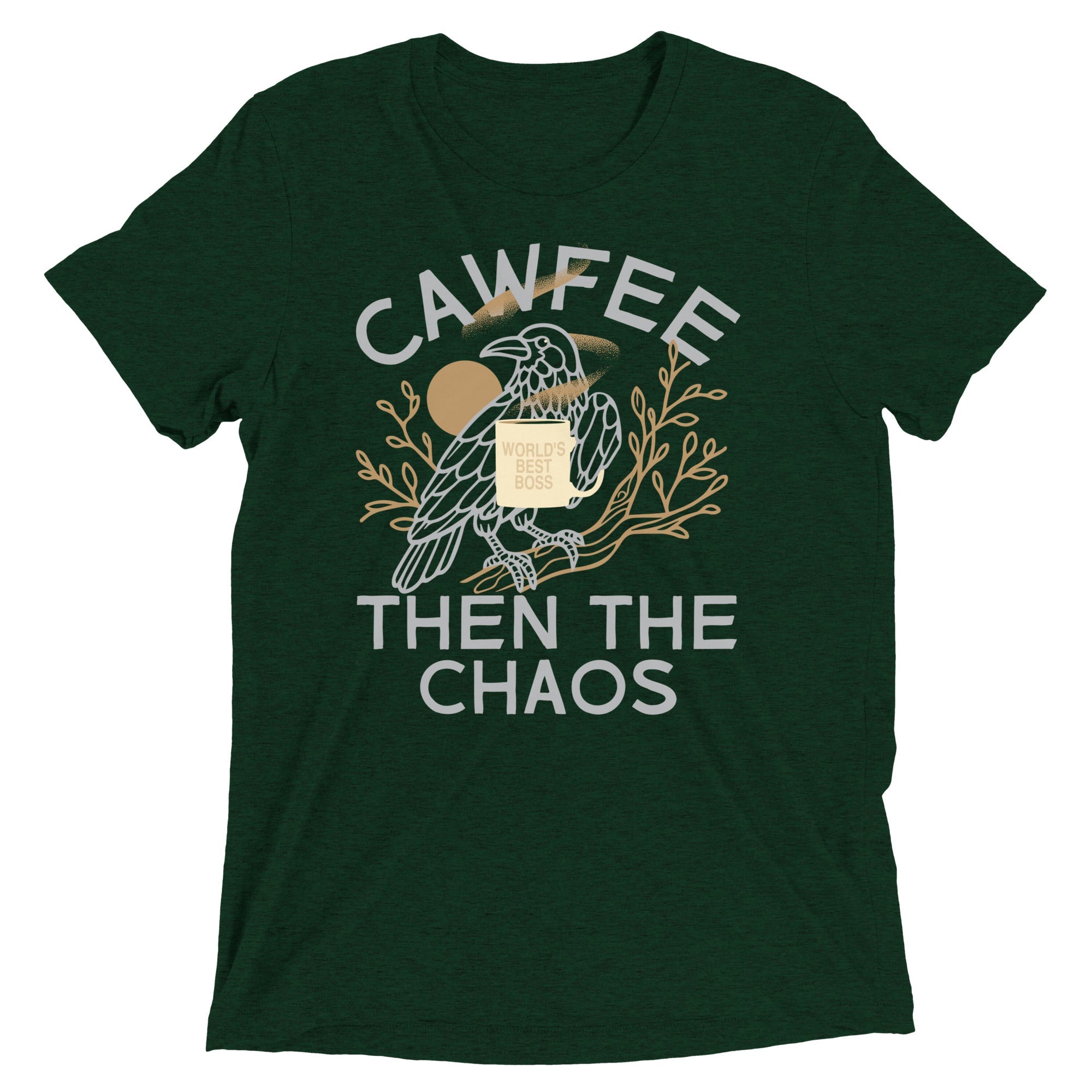 Cawfee Then The Chaos Men's Tri-Blend Tee