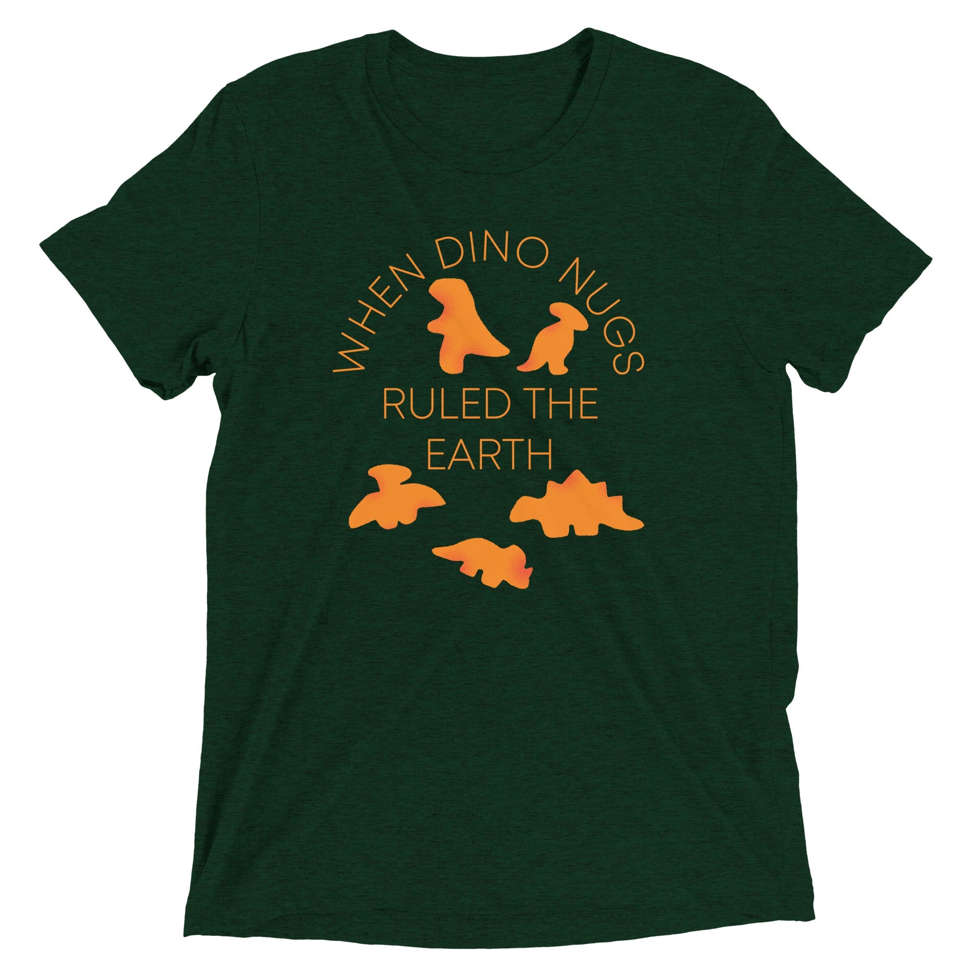 When Dino Nugs Ruled The Earth Men's Tri-Blend Tee