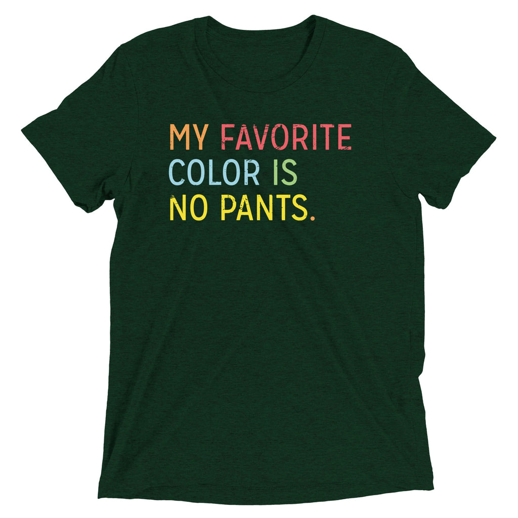 My Favorite Color Is No Pants Men's Tri-Blend Tee