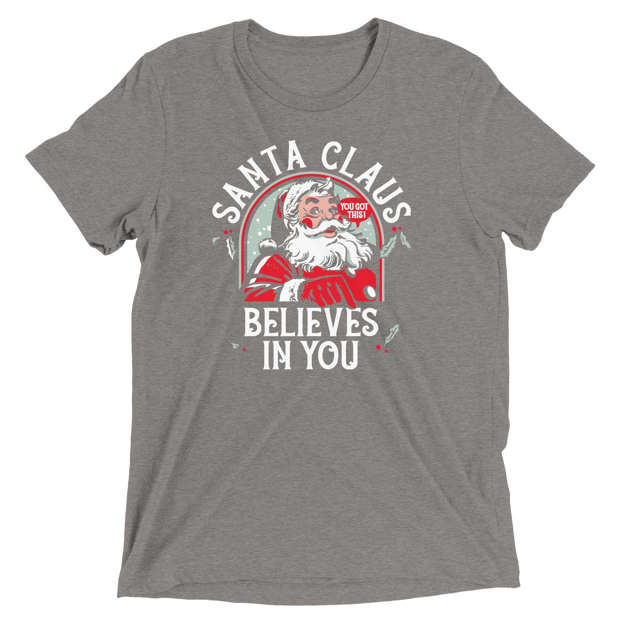 Santa Claus Believes In You Men's Tri-Blend Tee