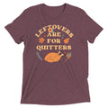 Leftovers Are For Quitters Men's Tri-Blend Tee