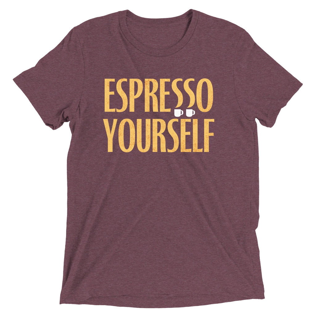 Espresso Yourself Men's Tri-Blend Tee
