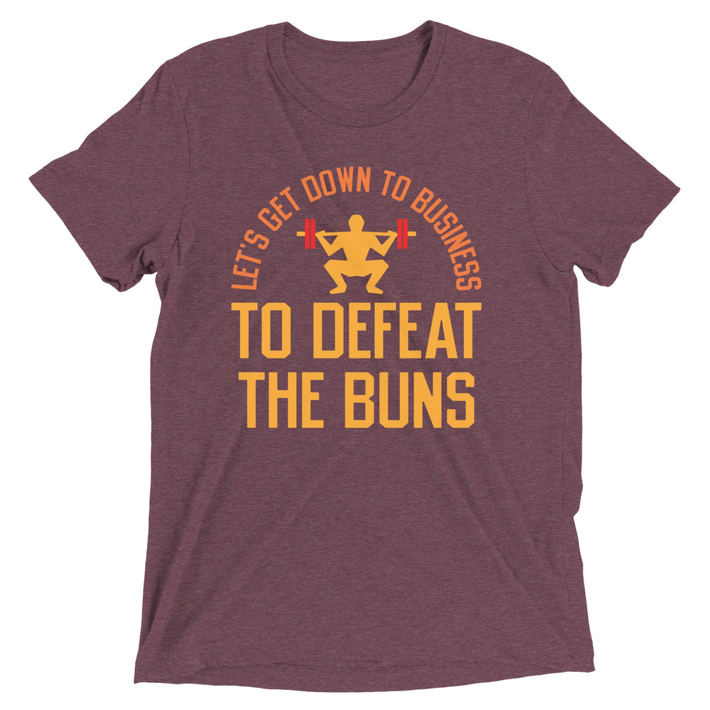 Let's Get Down To Business To Defeat The Buns Men's Tri-Blend Tee
