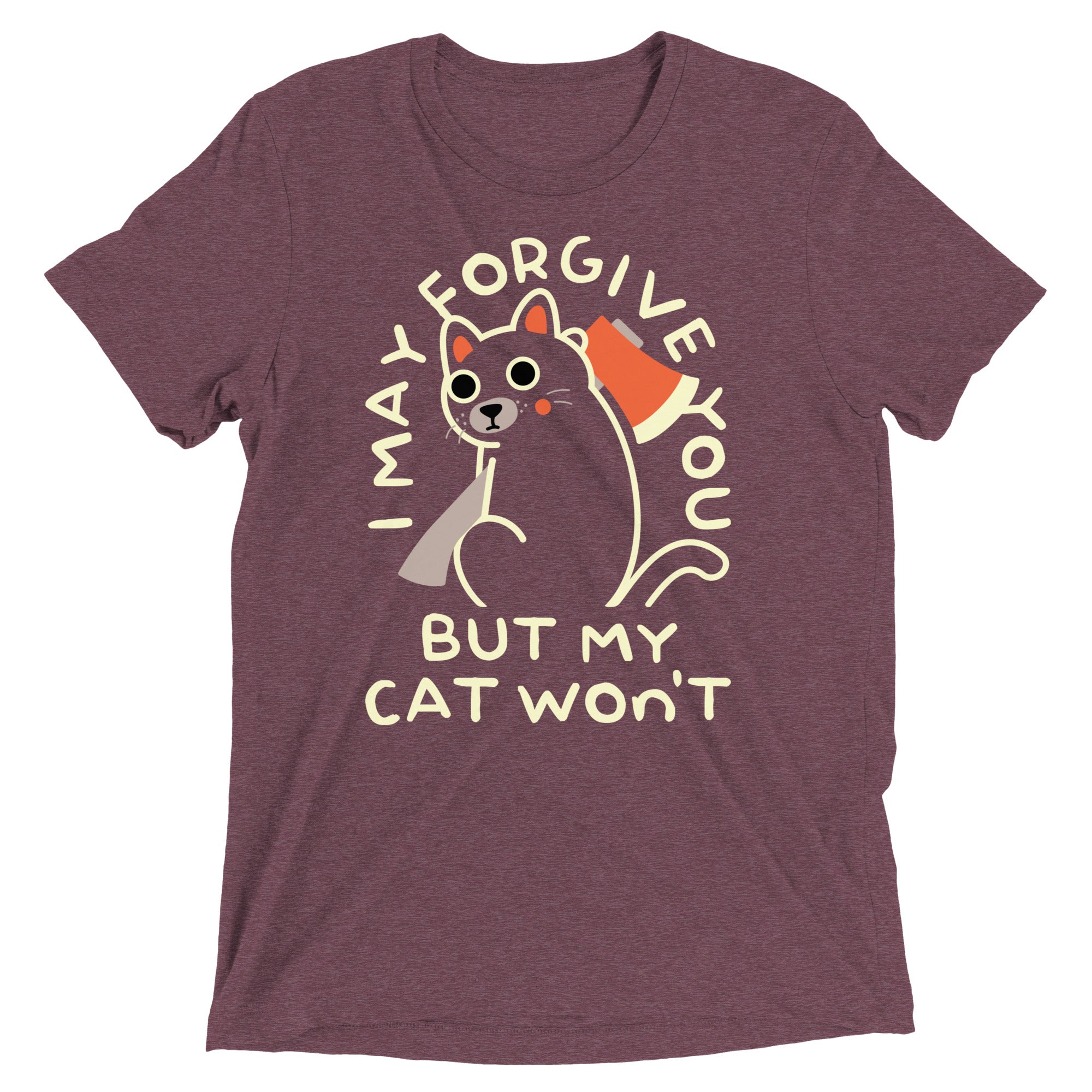 I May Forgive You But My Cat Won't Men's Tri-Blend Tee