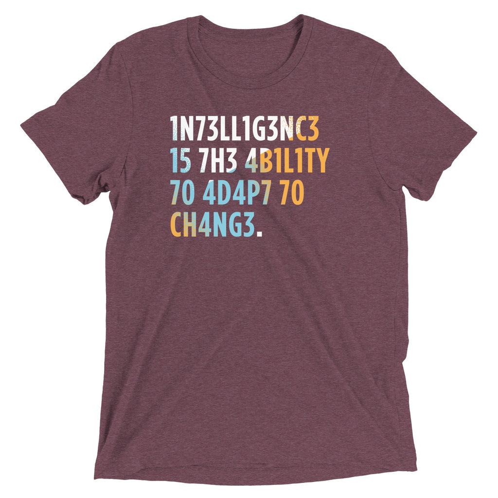 Intelligence is The Ability To Adapt Men's Tri-Blend Tee