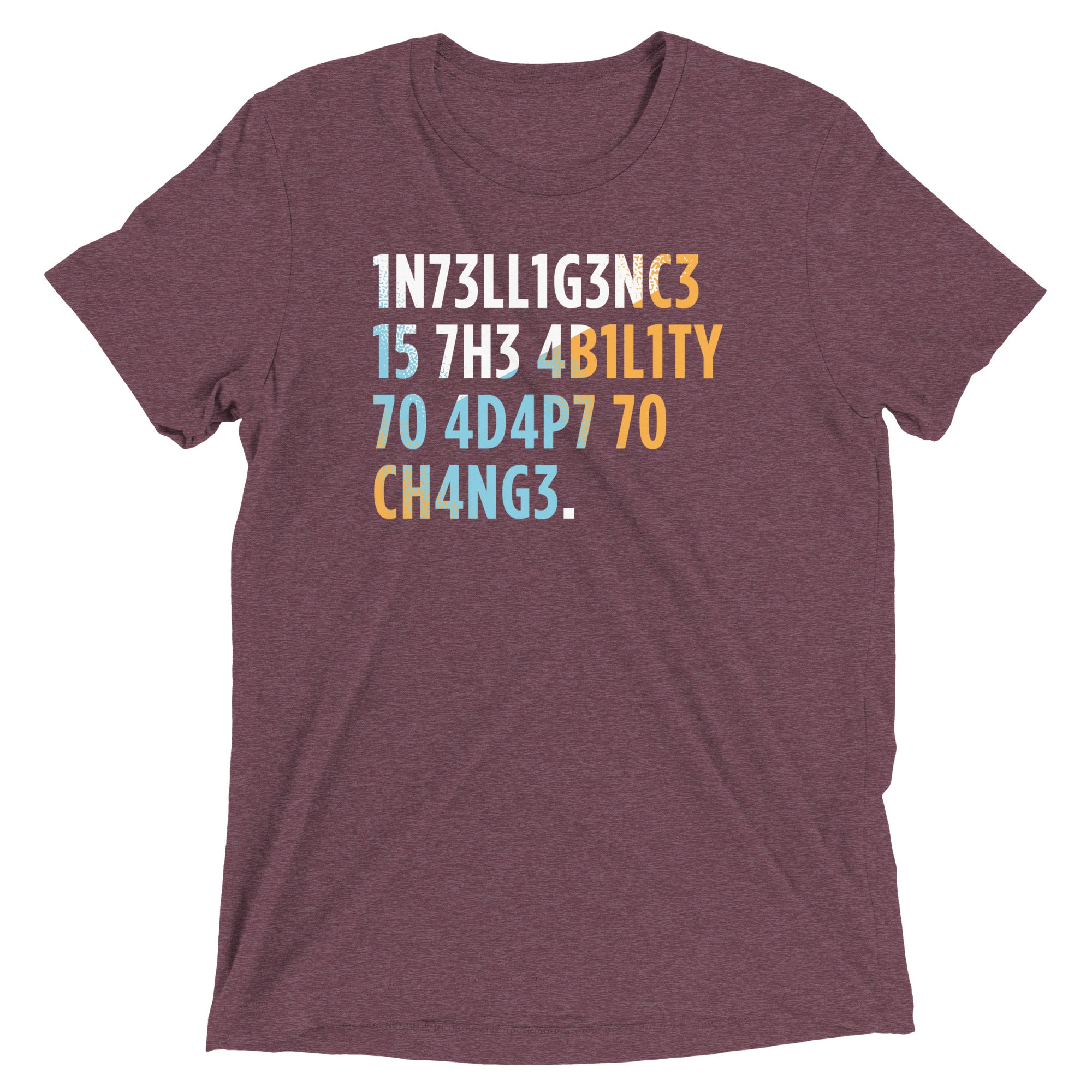 Intelligence is The Ability To Adapt Men's Tri-Blend Tee