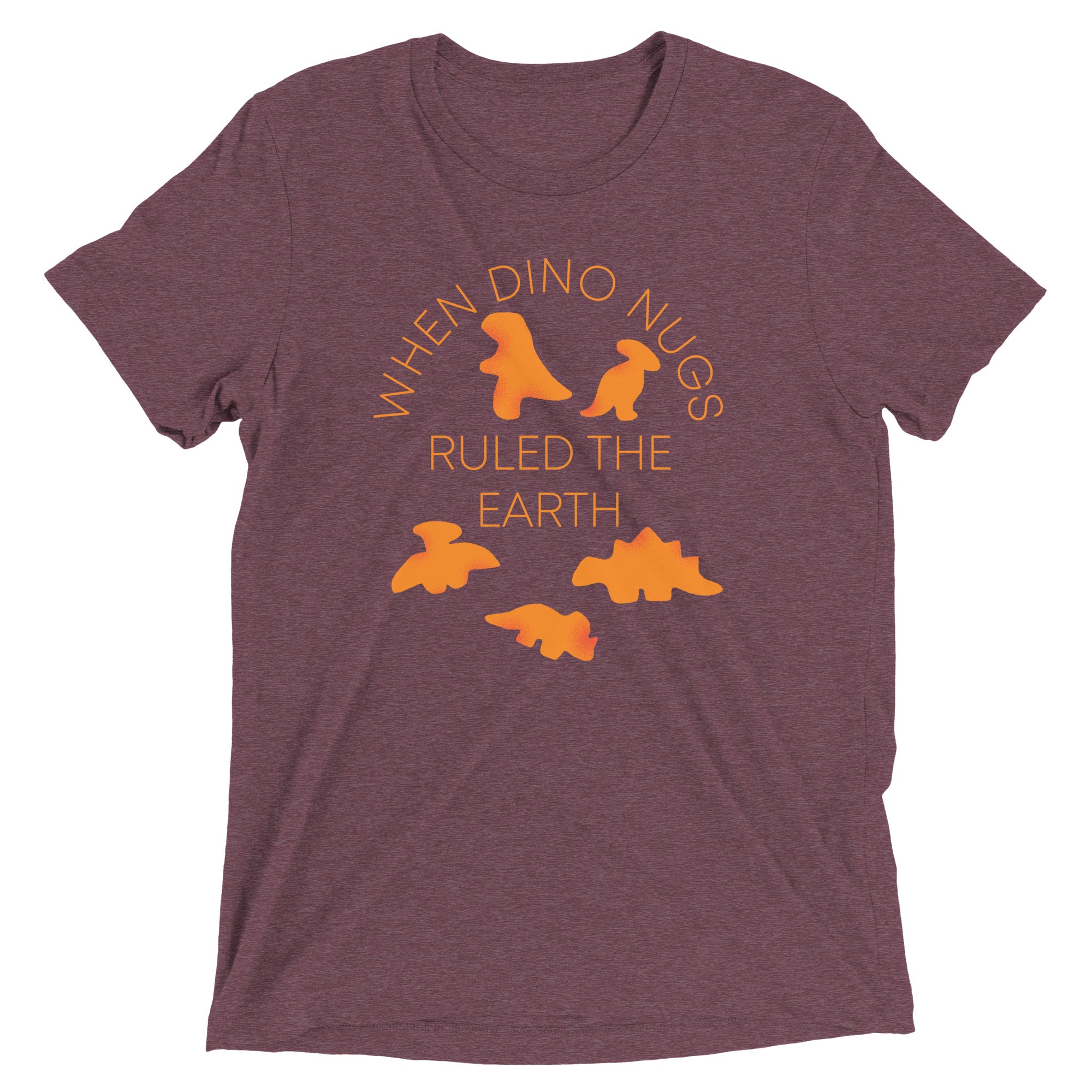 When Dino Nugs Ruled The Earth Men's Tri-Blend Tee