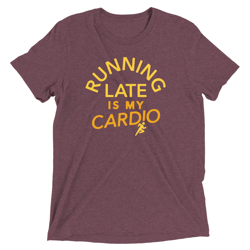Running Late Is My Cardio Men's Tri-Blend Tee