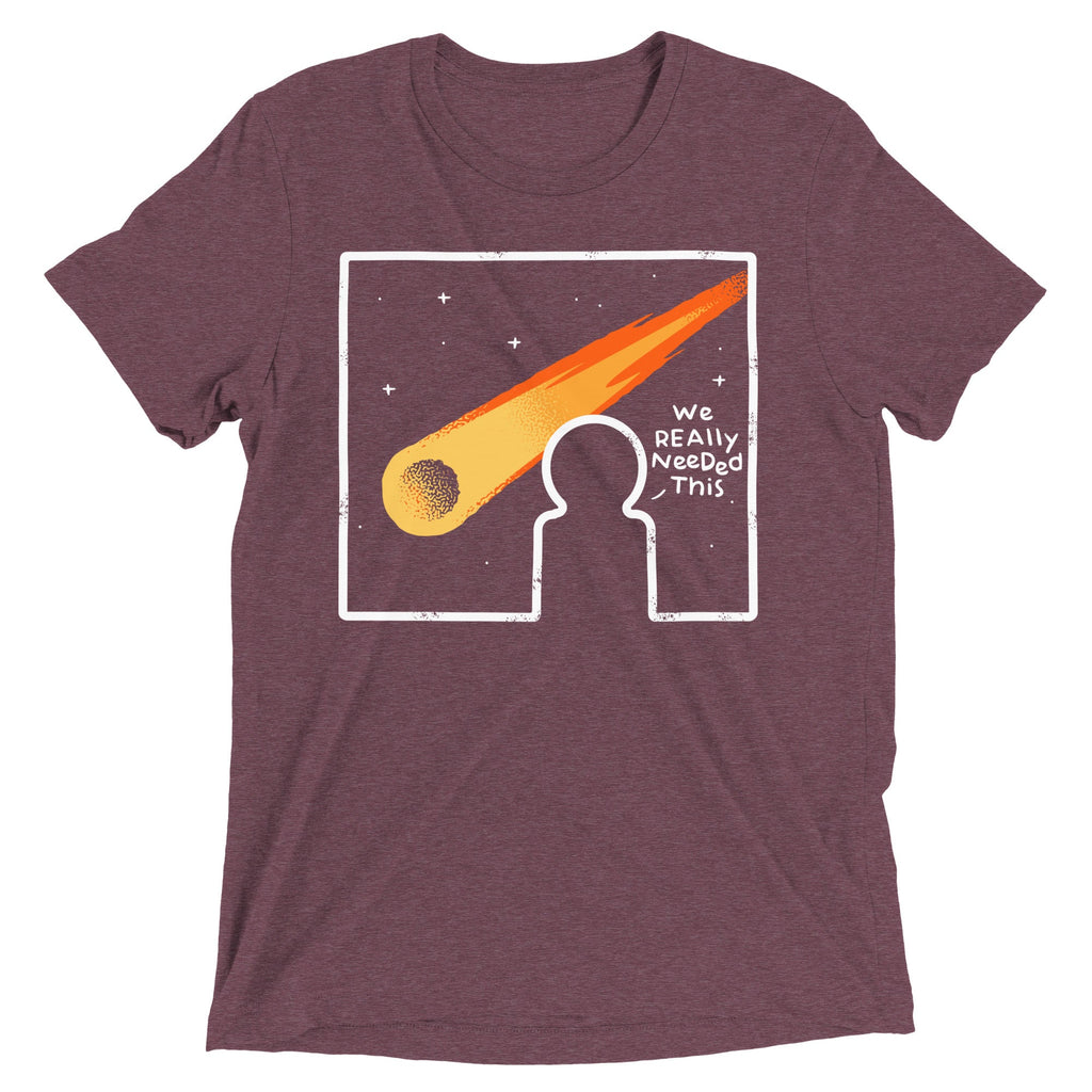 We Really Needed This Men's Tri-Blend Tee
