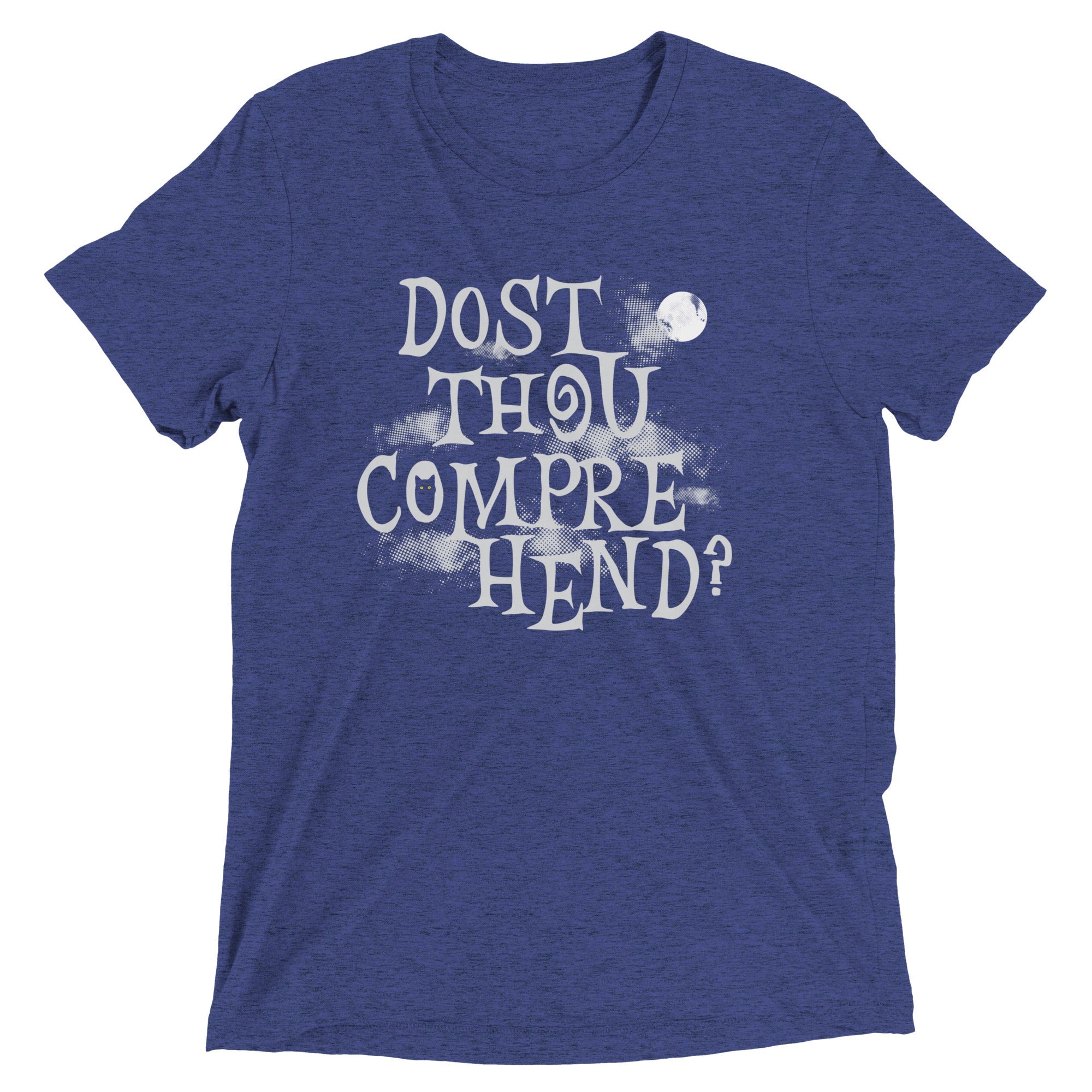 Dost Thou Comprehend? Men's Tri-Blend Tee