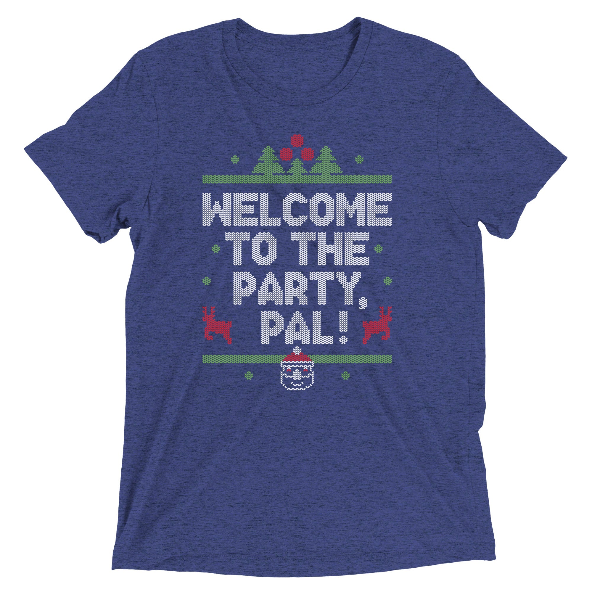Welcome To The Party, Pal! Men's Tri-Blend Tee