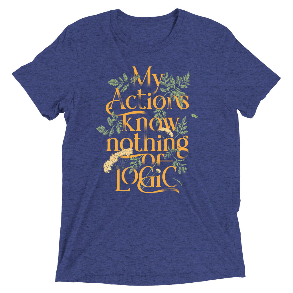 My Actions Know Nothing Of Logic Men's Tri-Blend Tee