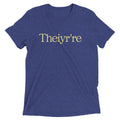 Theiyr're Men's Tri-Blend Tee