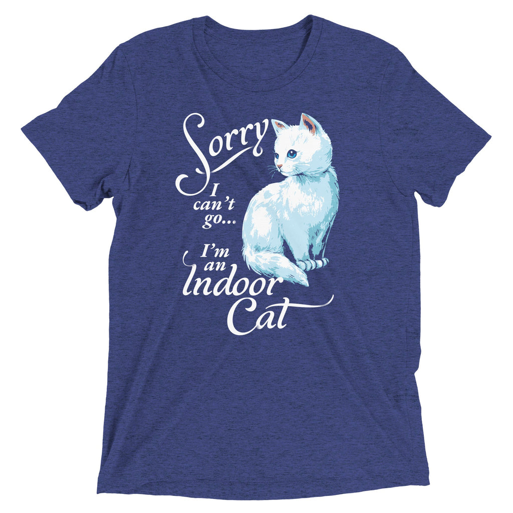Sorry I Can't Go I'm An Indoor Cat Men's Tri-Blend Tee