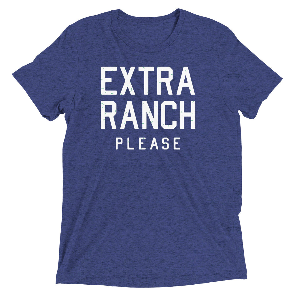 Extra Ranch Please Men's Tri-Blend Tee