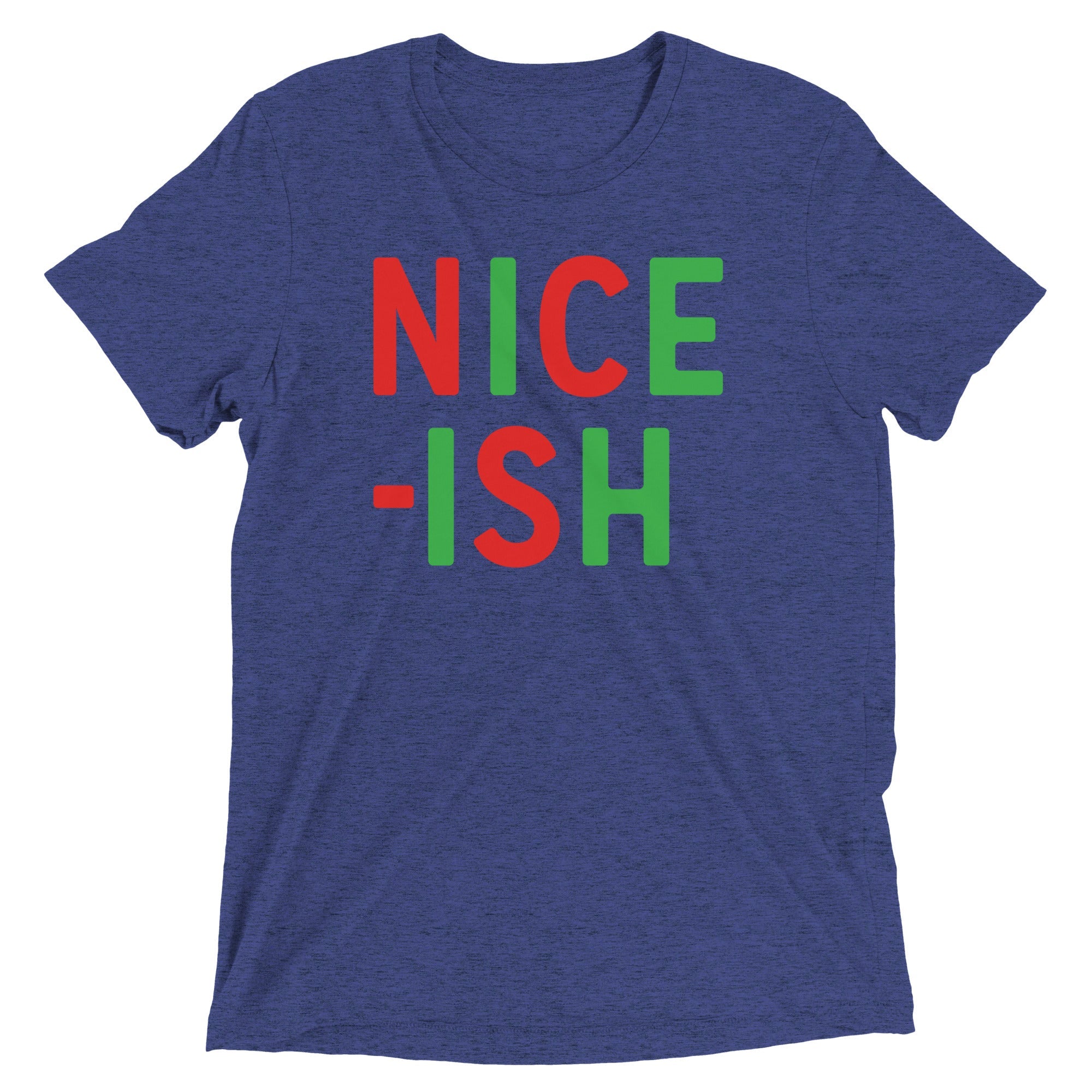 Nice-ish Men's Tri-Blend Tee