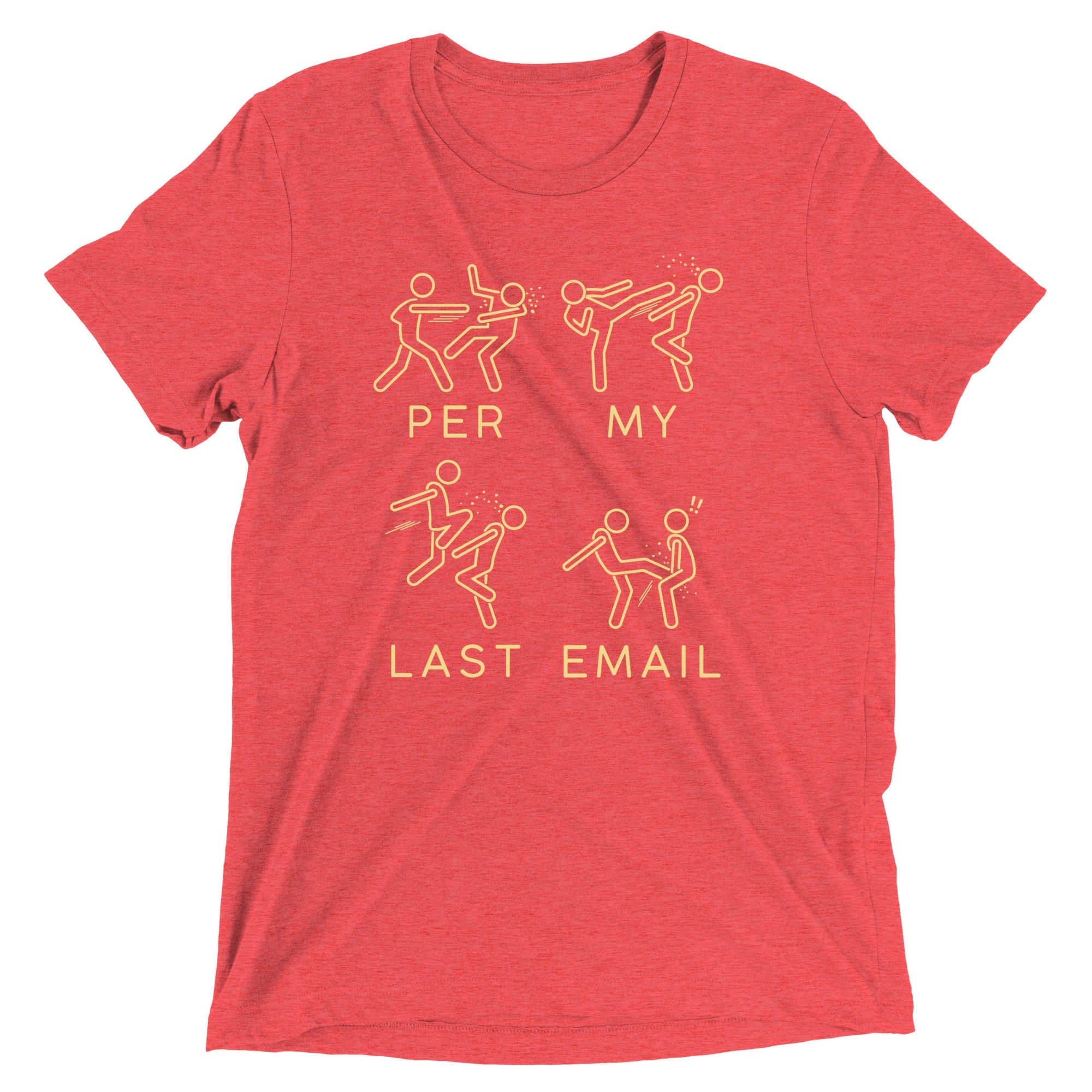 Per My Last Email Men's Tri-Blend Tee