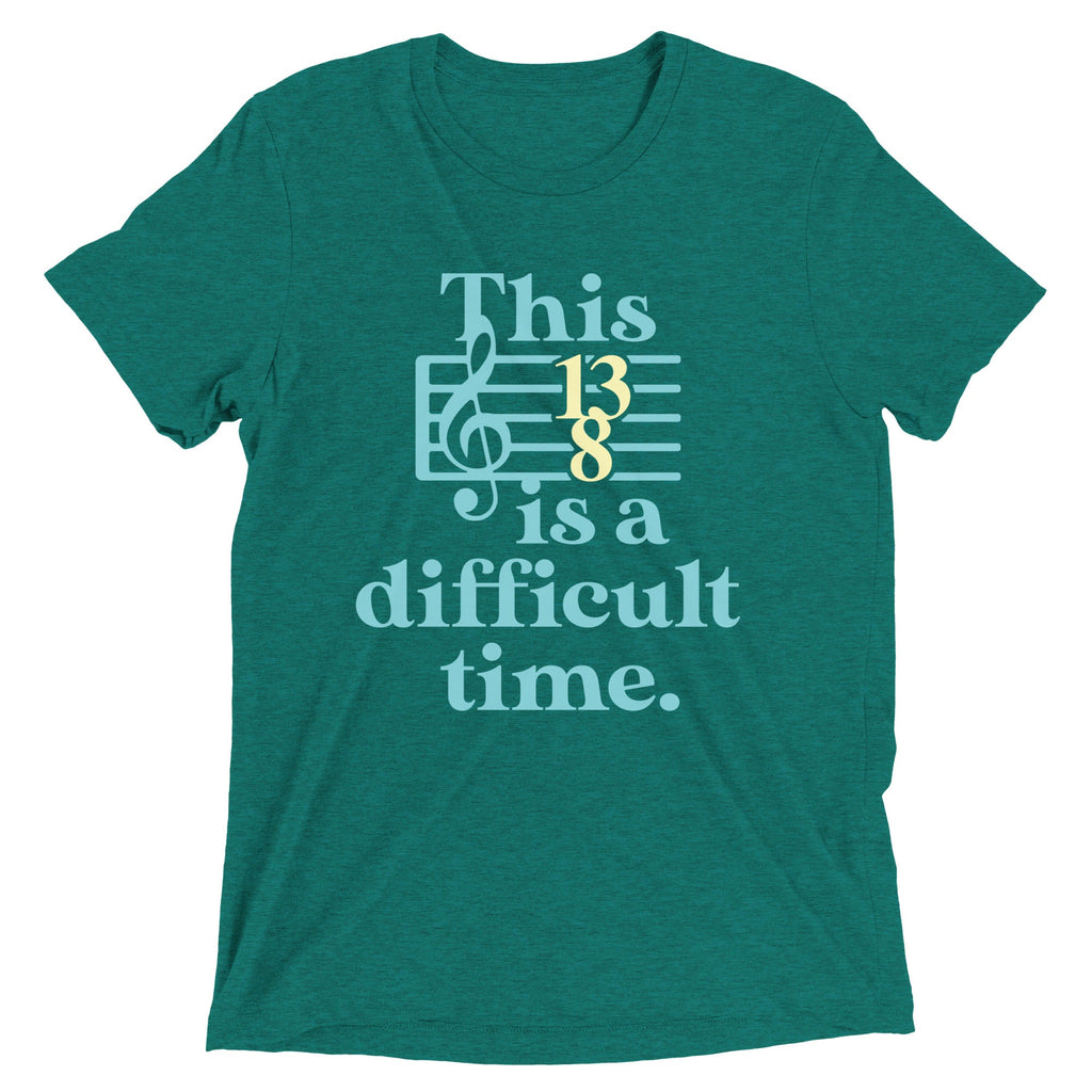 This Is A Difficult Time Men's Tri-Blend Tee
