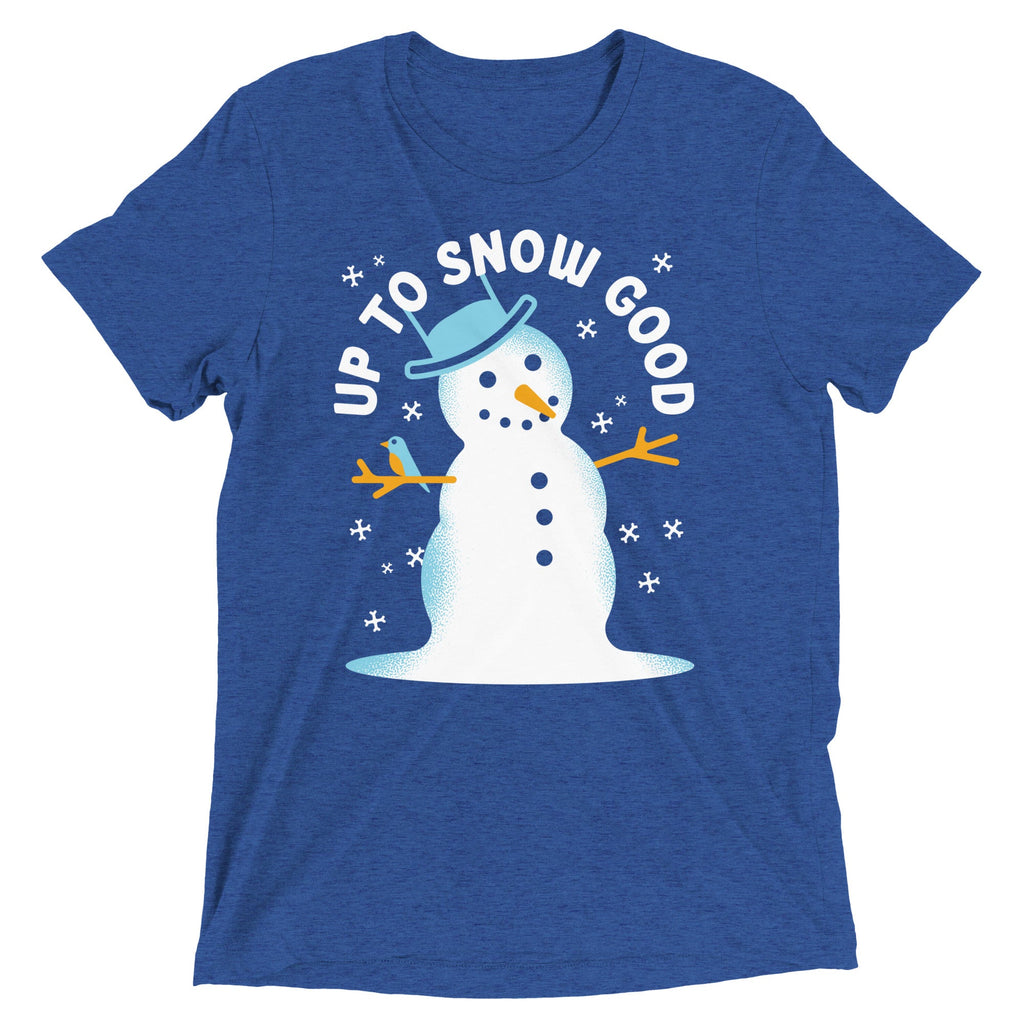 Up To Snow Good Men's Tri-Blend Tee