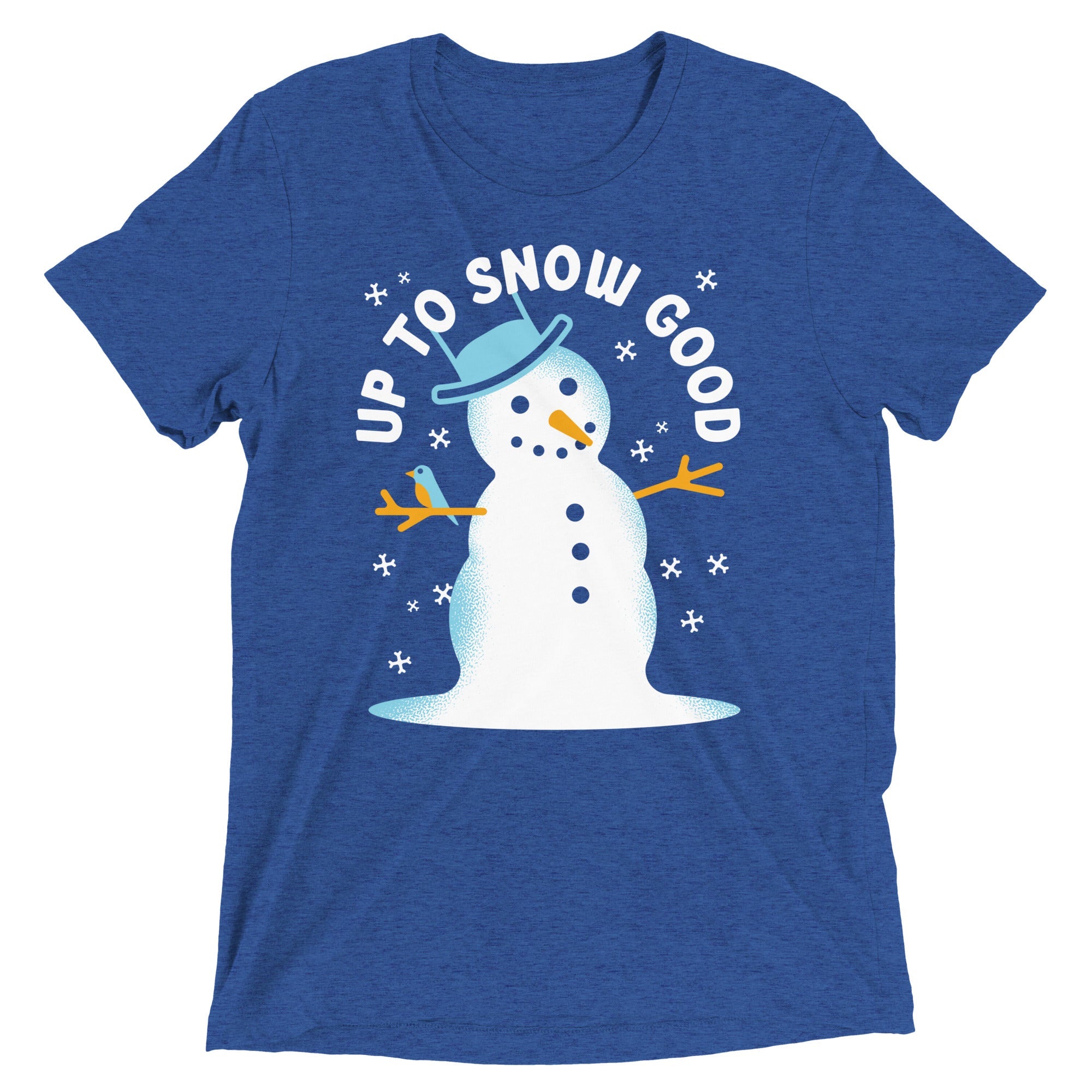 Up To Snow Good Men's Tri-Blend Tee