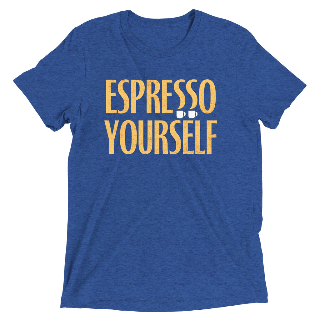 Espresso Yourself Men's Tri-Blend Tee
