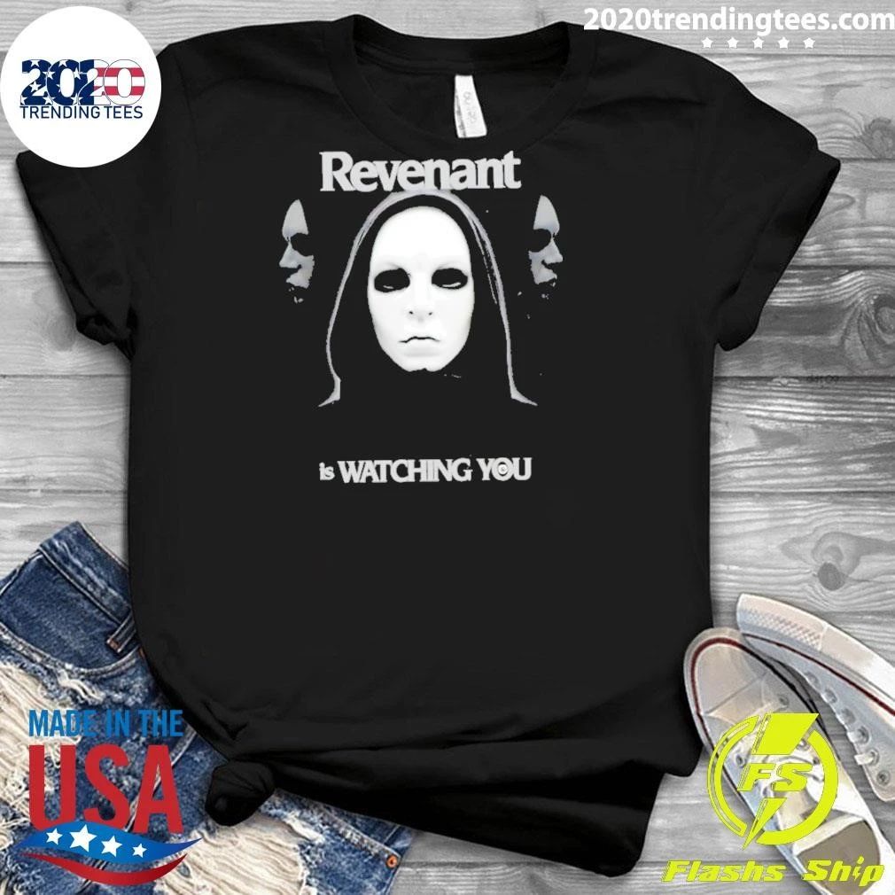 Revenant Is Watching You Horror Creepy Shirt