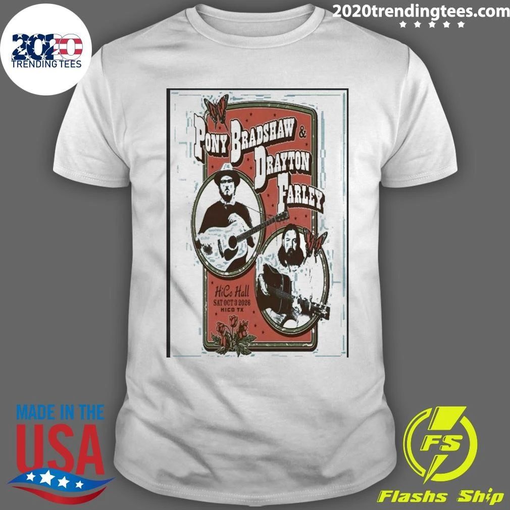 Pony Bradshaw And Drayton Farley 10 3 2026 Hico Hall, Hico Tx Poster Shirt