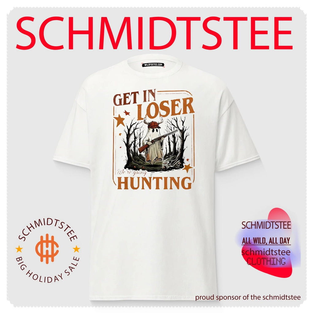 Get in Loser We Are Going Hunting Ghost shirt