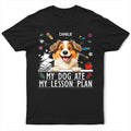 My Dog Ate My Lesson Plan Funny - Personalized T Shirt