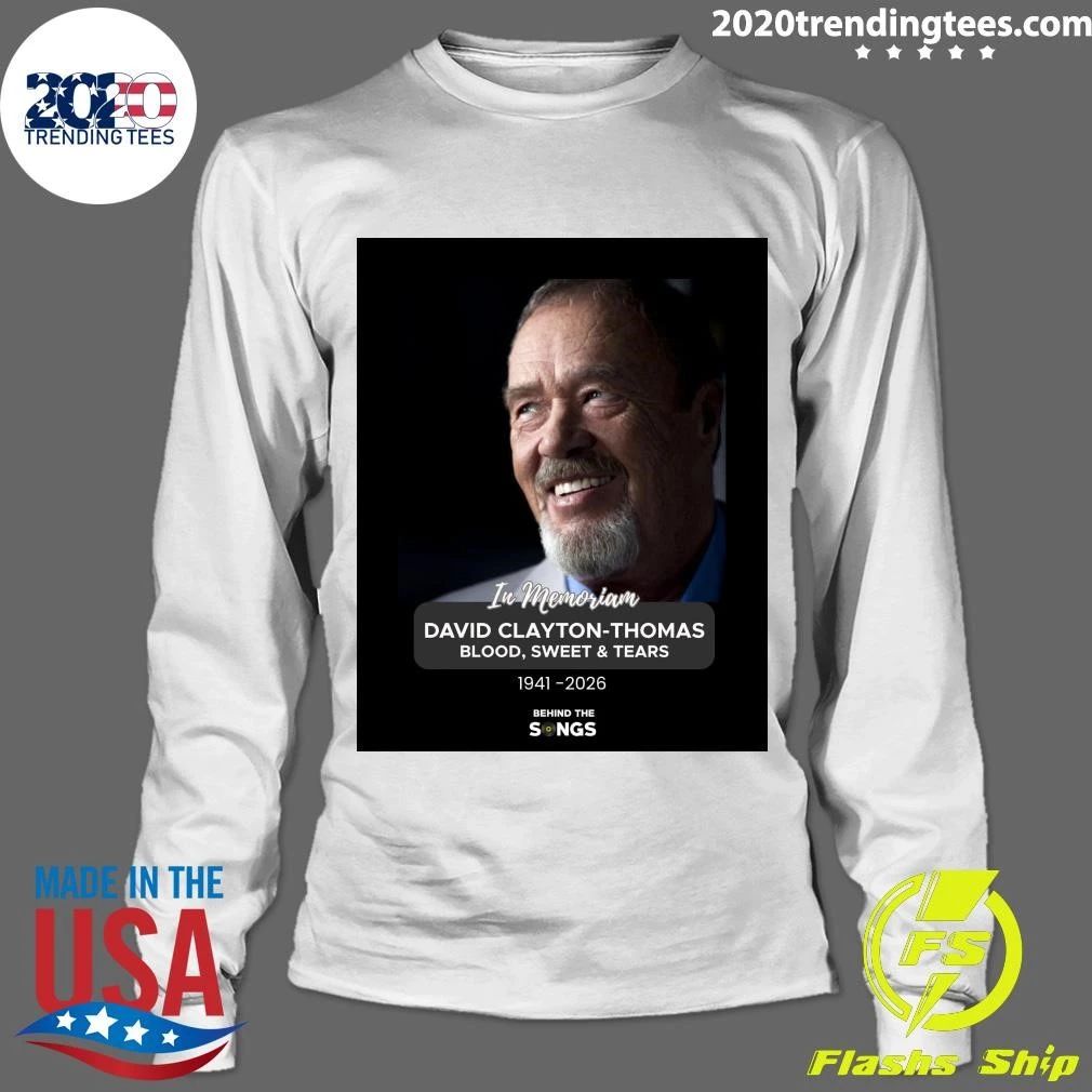 In Memoriam David Clayton-Thomas Blood, Sweet & Tears 1941-2026 Shirt