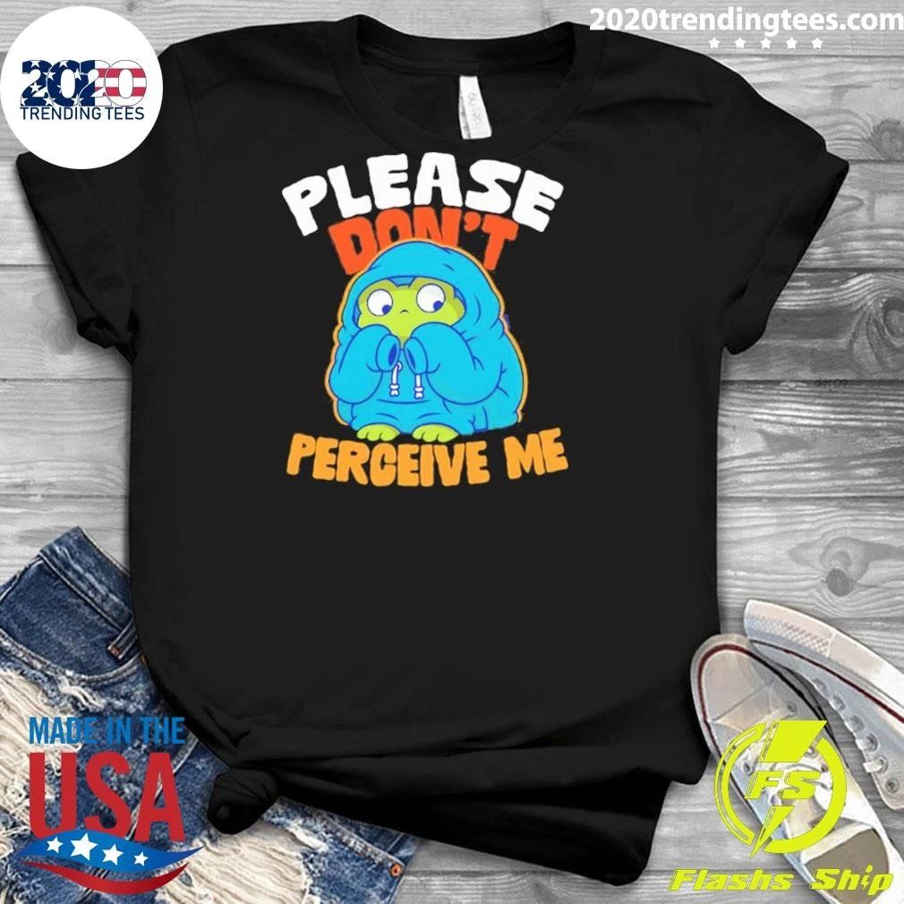 Frog Please Don’t Perceive Me Shirt