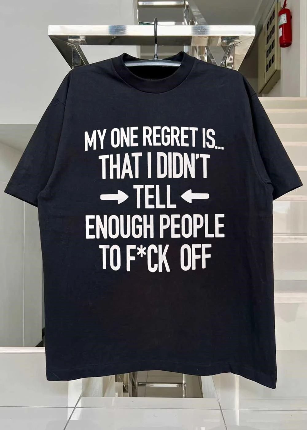 Sassy Quote Funny Regret Tell People to F’ck Off T-Shirt